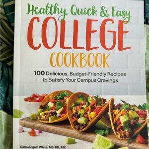 Healthy, Quick, and Easy College Cookbook